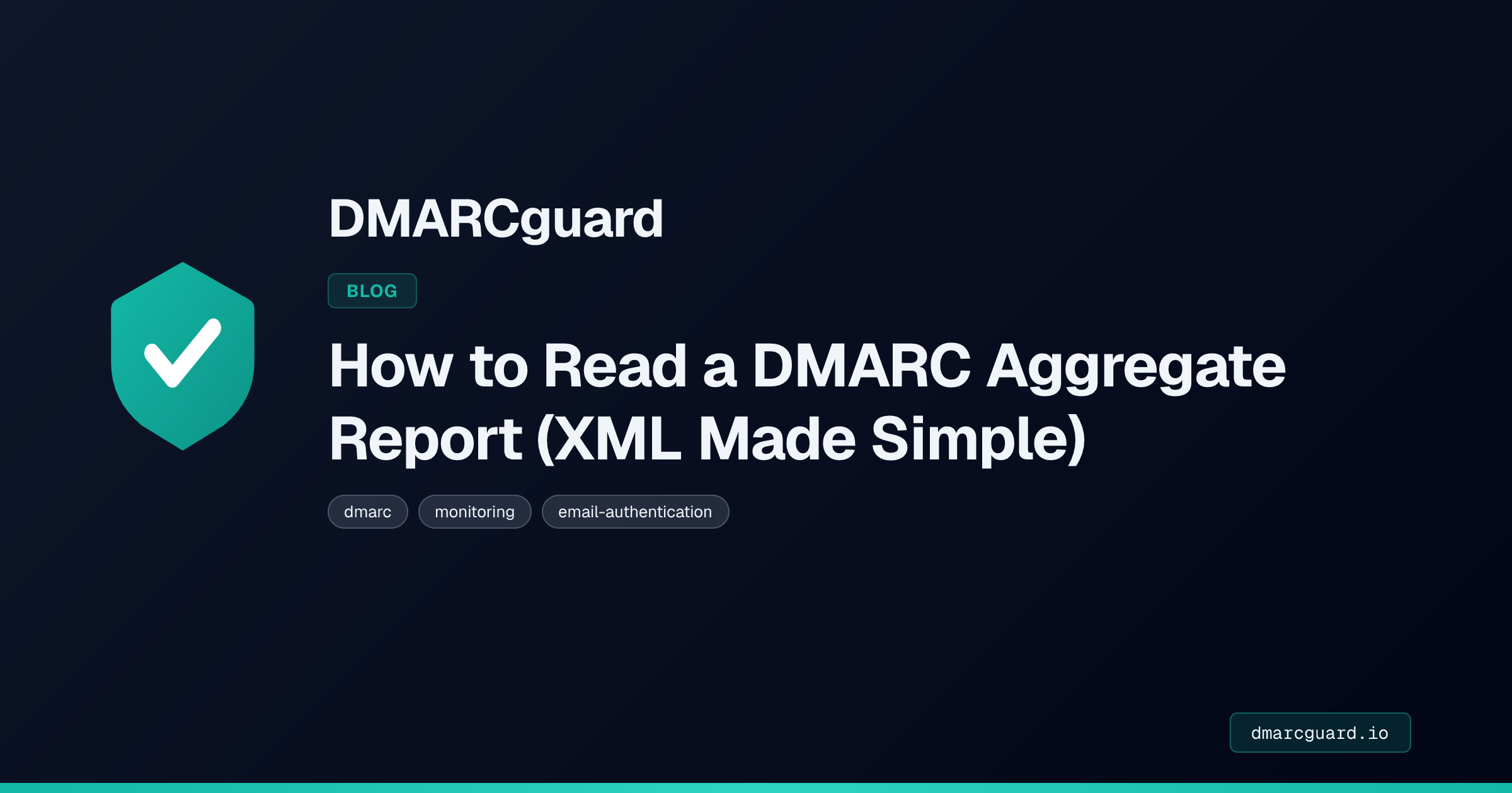 How to Read a DMARC Aggregate Report (XML Made Simple) [2026] | DMARCguard